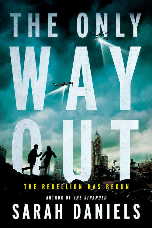 Book cover of The Only Way Out: The Rebellion Has Begun