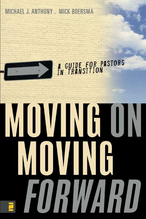 Book cover of Moving On-Moving Forward: A Guide for Pastors in Transition