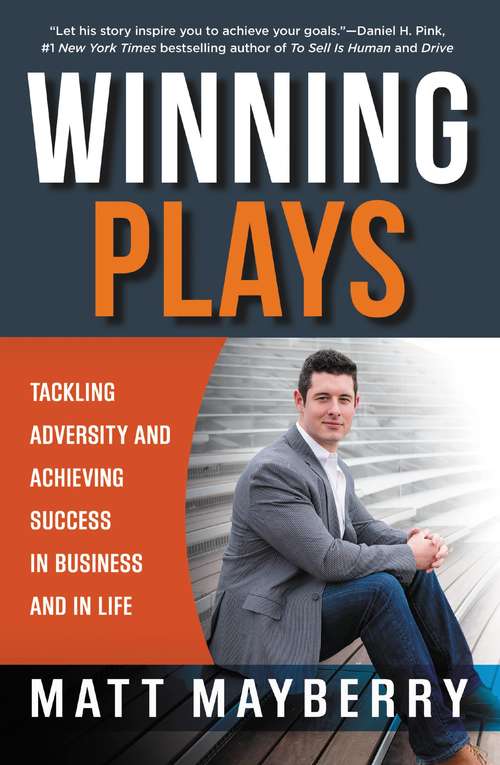 Book cover of Winning Plays: Tackling Adversity and Achieving Success in Business and in Life