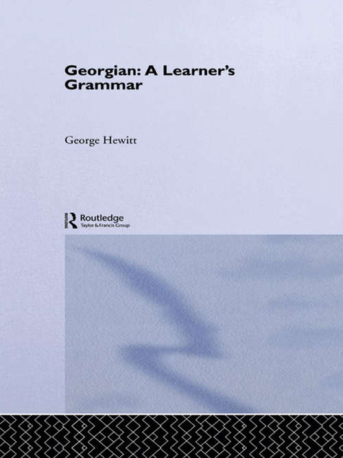 Book cover of Georgian: A Learner's Grammar (2) (Routledge Essential Grammars)