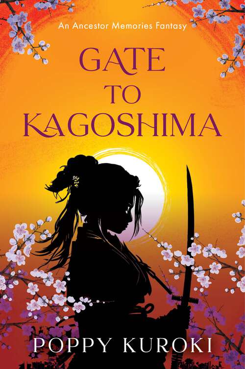 Book cover of Gate to Kagoshima: A Novel (Ancestor Memories #1)