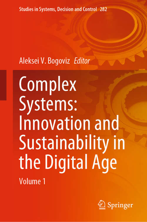 Book cover of Complex Systems: Innovation and Sustainability in the Digital Age: Volume 1 (1st ed. 2020) (Studies in Systems, Decision and Control #282)