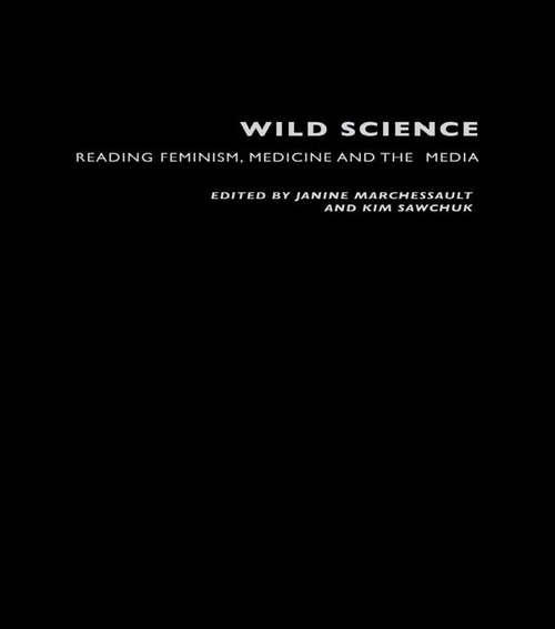 Book cover of Wild Science: Reading Feminism, Medicine and the Media