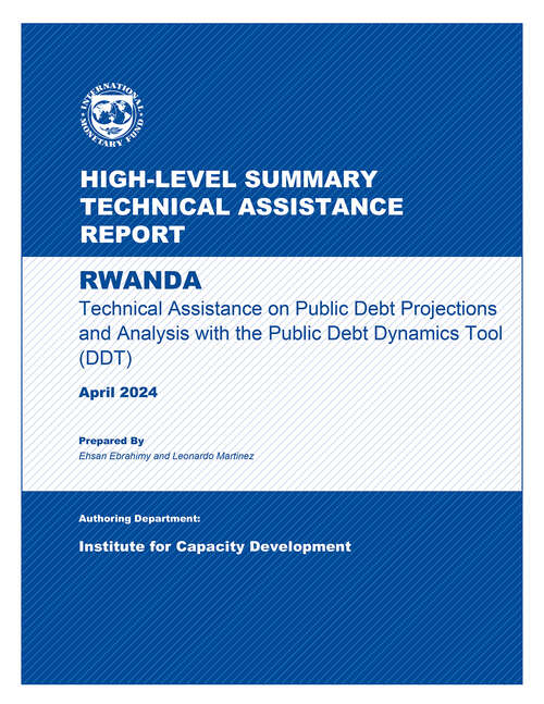 Book cover of Rwanda: Technical Assistance on Public Debt Projections and Analysis with the Public Debt Dynamics Tool (DDT)