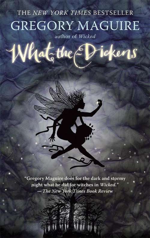 Book cover of What-the-Dickens: The Story of a Rogue Tooth Fairy