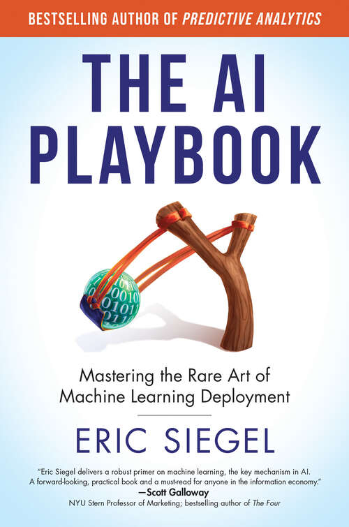 Book cover of The AI Playbook: Mastering the Rare Art of Machine Learning Deployment (Management on the Cutting Edge)
