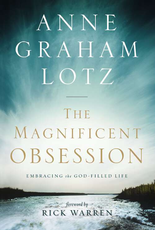 Book cover of The Magnificent Obsession: Embracing the God-Filled Life