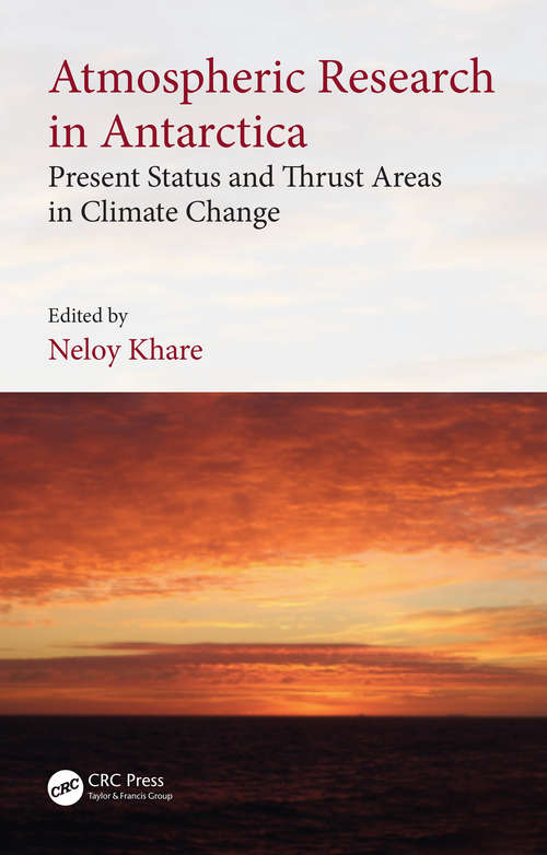 Book cover of Atmospheric Research in Antarctica: Present Status and Thrust Areas in Climate Change