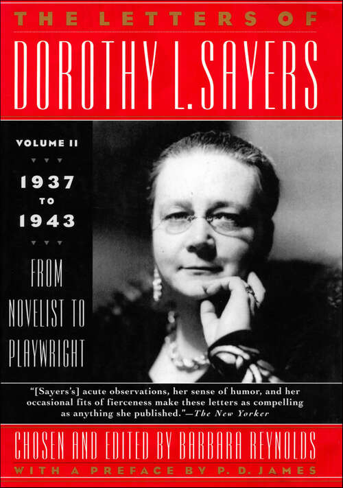 Book cover of The Letters of Dorothy L. Sayers, Volume II: 1937 to 1943: From Novelist to Playwright (The Letters of Dorothy L. Sayers)