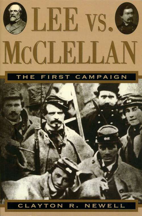 Book cover of Lee vs. McClellan: The First Campaign