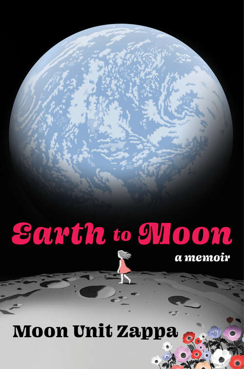 Book cover of Earth to Moon: A Memoir