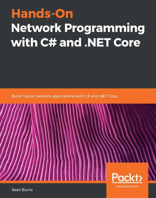 Book cover of Hands-On Network Programming with C# and .NET Core: Build robust network applications with C#and .NET Core