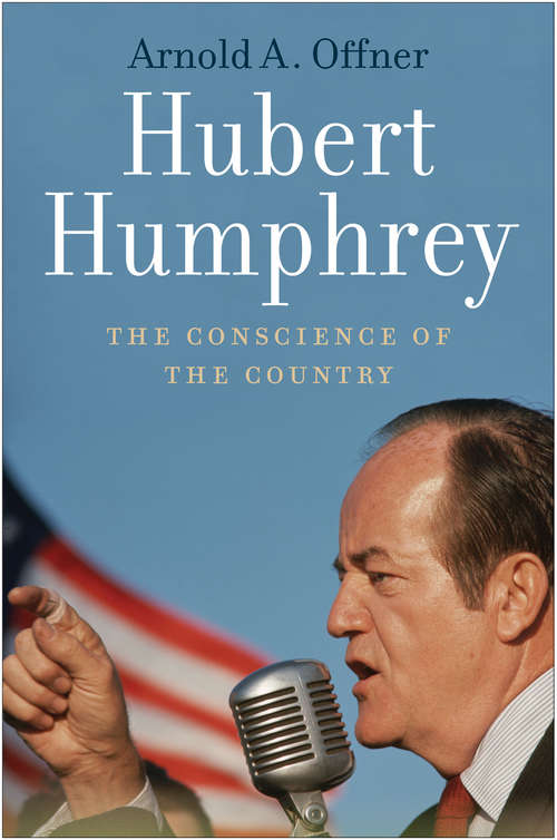 Book cover of Hubert Humphrey: The Conscience of the Country