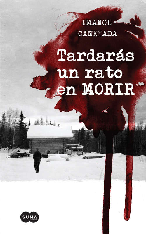 Book cover of Tardarás un rato en morir