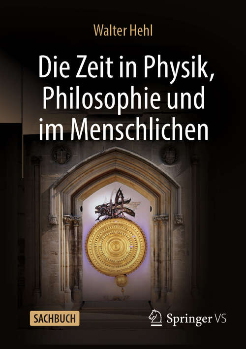 Book cover of Die Zeit in Physik, Philosophie und im Menschlichen