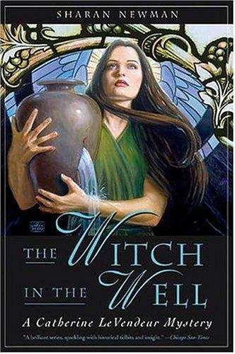 Book cover of The Witch in the Well: A Catherine LeVendeur Historical Mystery