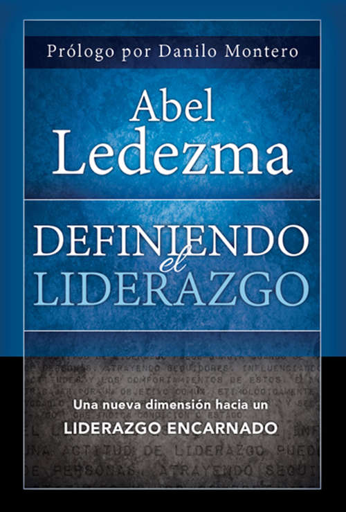 Book cover of Definiendo el Liderazgo: Una Nueva Dimension Hacia un Liderazgo Encarnado