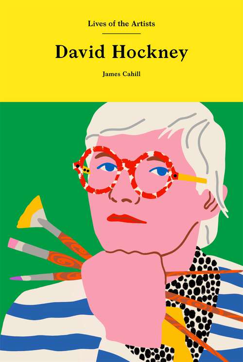 Book cover of David Hockney (Lives of the Artists)