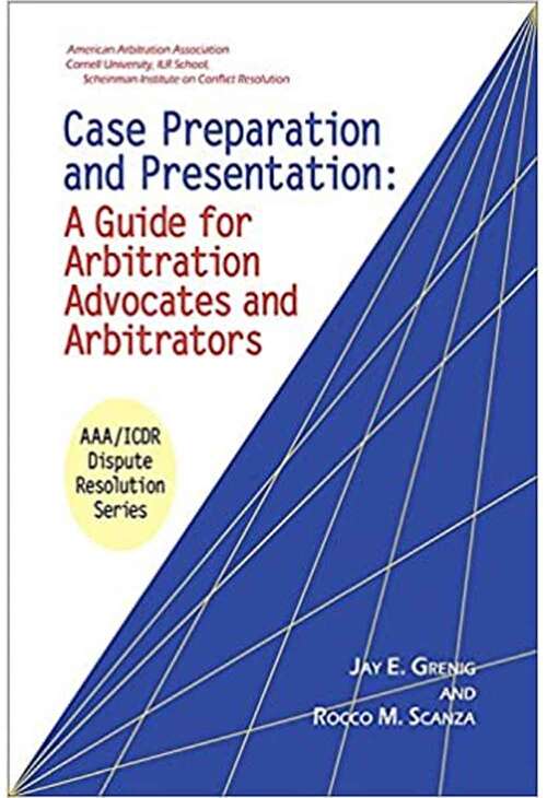 Book cover of Case Preparation and Presentation: Guide for Arbitration Advocates and Arbitrators