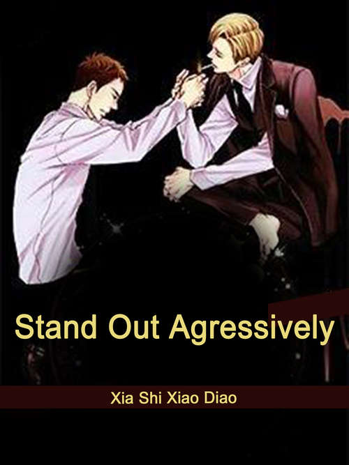 Book cover of Stand Out Agressively: Volume 1 (Volume 1 #1)