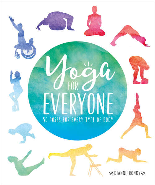 Book cover of Yoga for Everyone: 50 Poses For Every Type of Body