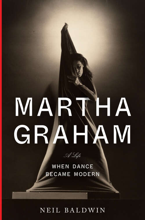 Book cover of Martha Graham: When Dance Became Modern