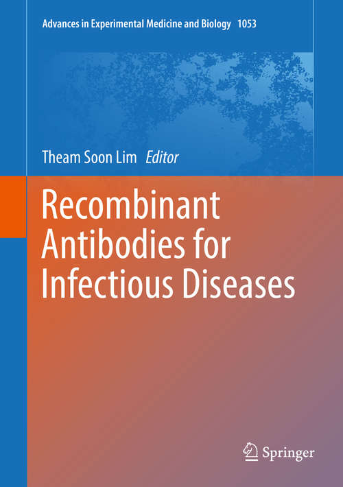 Book cover of Recombinant Antibodies for Infectious Diseases (Advances In Experimental Medicine And Biology #1053)