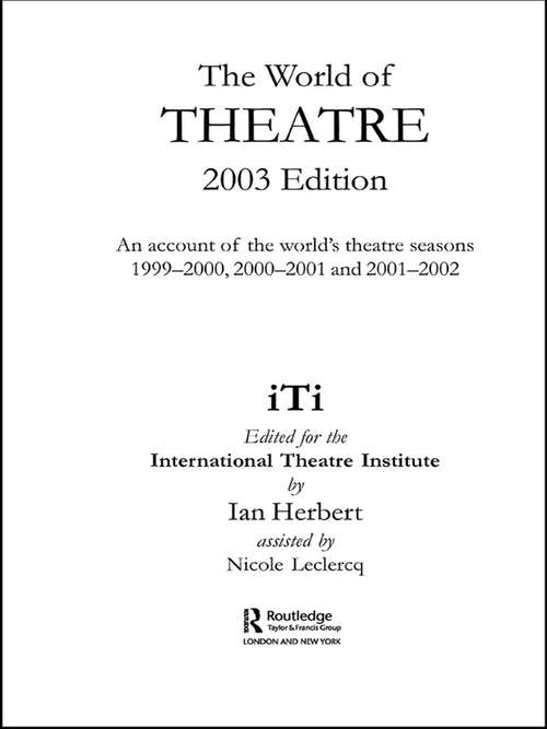 Book cover of World of Theatre 2003 Edition: An Account of the World's Theatre Seasons 1999-2000, 2000-2001 and 2001-2002 (2003)