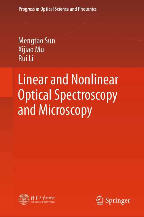 Book cover of Linear and Nonlinear Optical Spectroscopy and Microscopy (2024) (Progress in Optical Science and Photonics #29)