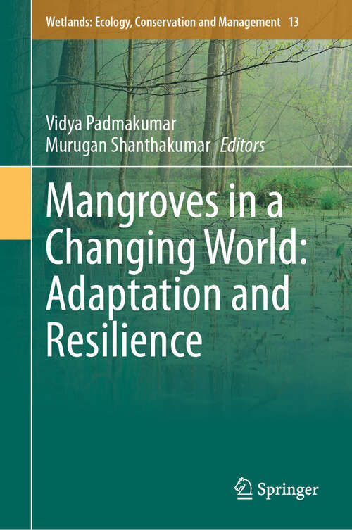 Book cover of Mangroves in a Changing World: Adaptation and Resilience (2024) (Wetlands: Ecology, Conservation and Management #13)