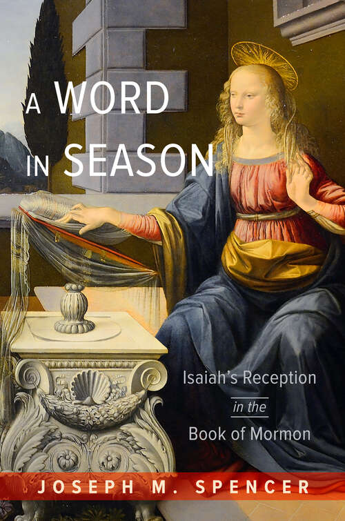 Book cover of A Word in Season: Isaiah's Reception in the Book of Mormon