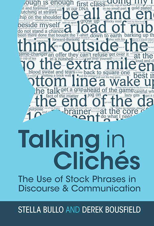 Book cover of Talking in Clichés: The Use of Stock Phrases in Discourse and Communication