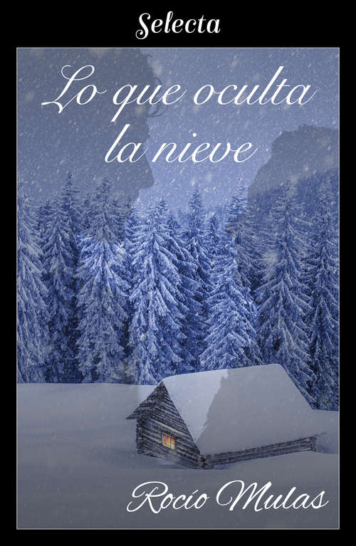 Book cover of Lo que oculta la nieve