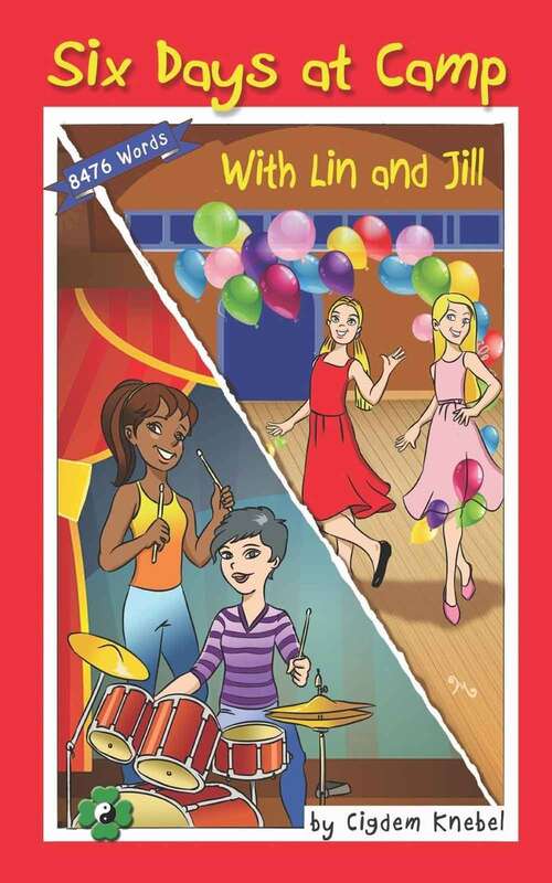 Book cover of Six Days at Camp With Lin and Jill: Decodable Chapter Books for Kids With Dyslexia (Simple Words Chapter Books)