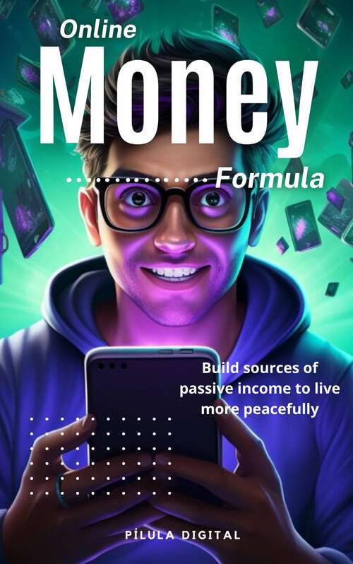 Book cover of Online Money Formula: Build sources of passive income to live more peacefully