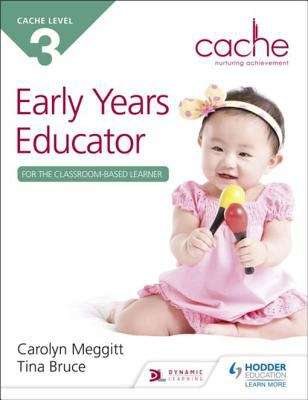 Book cover of CACHE Level 3 Early Years Educator for the Classroom-Based Learner