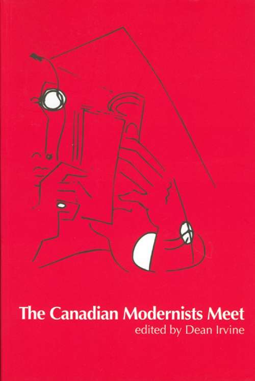 Book cover of The Canadian Modernists Meet (Reappraisals: Canadian Writers)