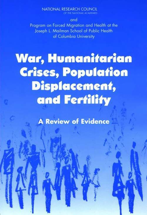 Book cover of War, Humanitarian Crises, Population Displacement, and Fertility: A Review of Evidence