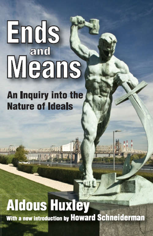 Book cover of Ends and Means: An Inquiry into the Nature of Ideals