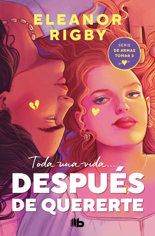 Book cover of Después de quererte (De armas tomar: Volumen 3)