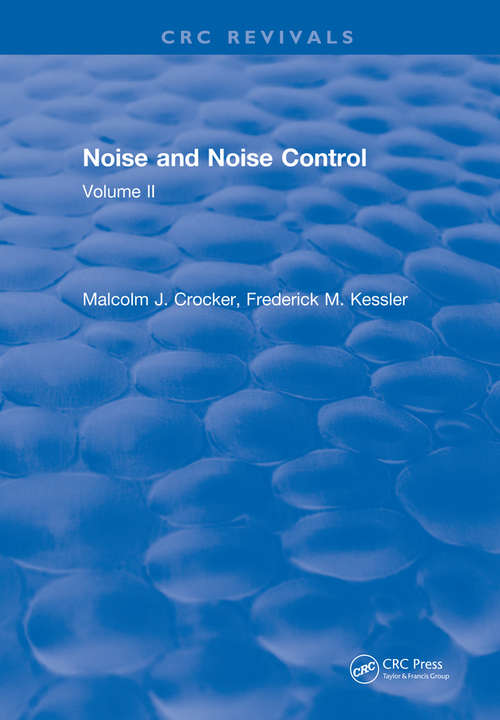 Book cover of Noise and Noise Control: Volume 2 (Wiley Series In Acoustics Noise And Vibration Ser.)