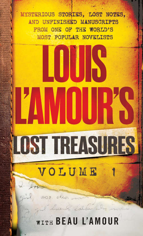 Book cover of Louis L'Amour's Lost Treasures: Unfinished Manuscripts, Mysterious Stories, and Lost Notes from One of the World's Most Popular Novelists (Louis L'Amour's Lost Treasures)