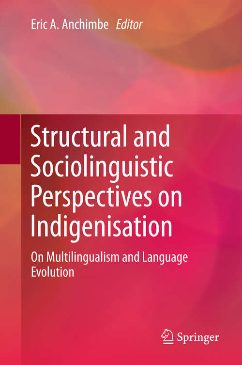 Book cover of Structural and Sociolinguistic Perspectives on Indigenisation