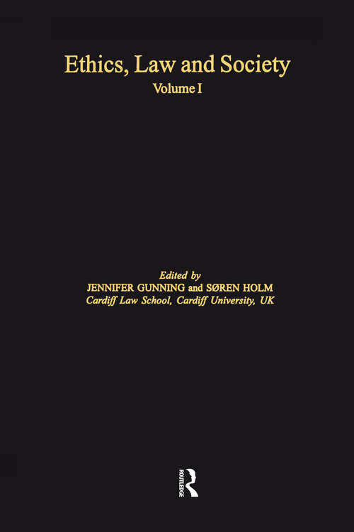 Book cover of Ethics, Law and Society: Volume I