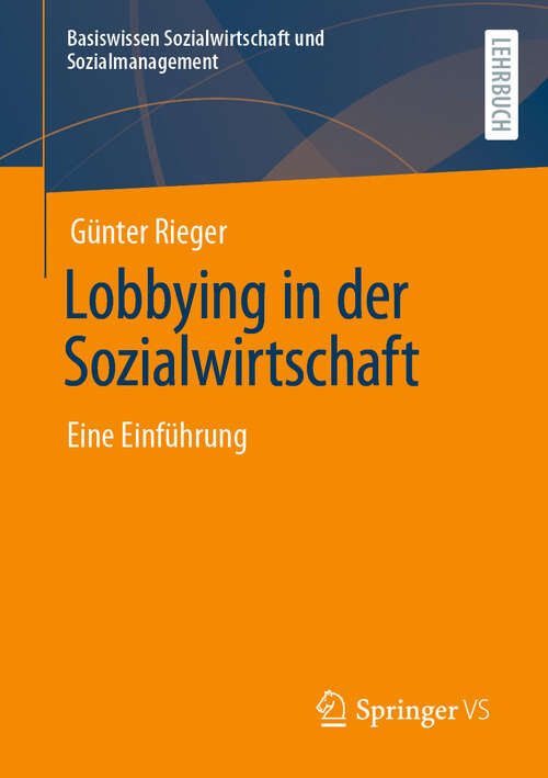 Book cover of Lobbying in der Sozialwirtschaft: Eine Einführung (2024) (Basiswissen Sozialwirtschaft und Sozialmanagement)