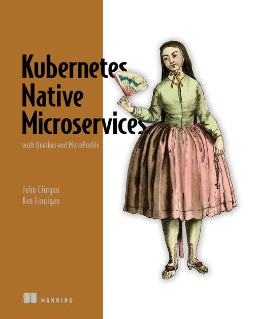Book cover of Kubernetes Native Microservices with Quarkus and MicroProfile