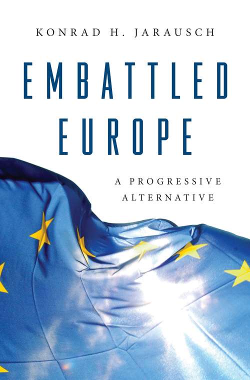 Book cover of Embattled Europe: A Progressive Alternative