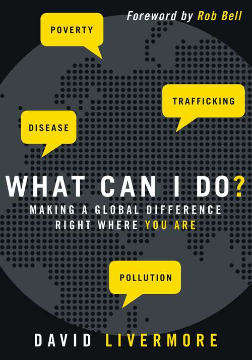 Book cover of What Can I Do?: Making a Global Difference Right Where You Are