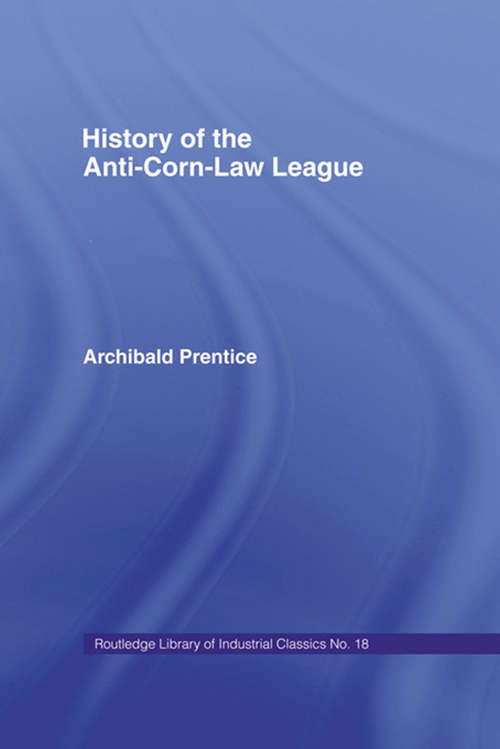 Book cover of History of the Anti-Corn Law League (2)