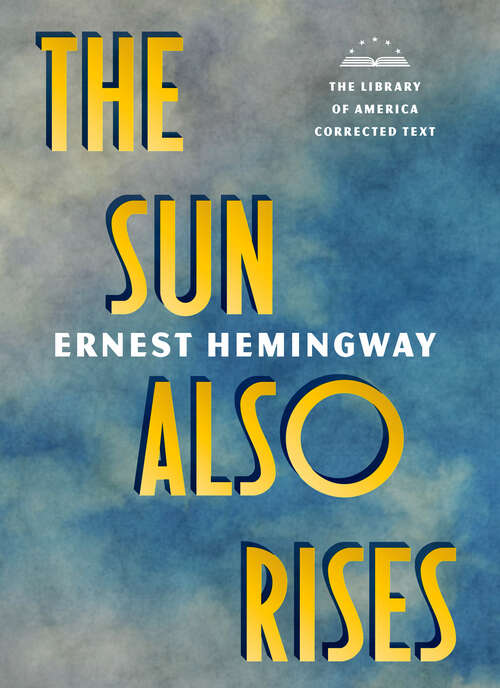 Book cover of The Sun Also Rises: The Library of America Corrected Text